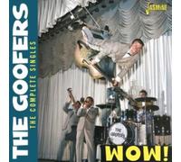 The Goofers - Wow! The Complete Singles
