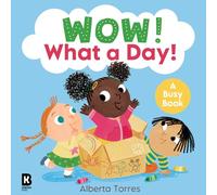 Wow! What a Day! – Illustrated book for toddlers' daily routines – Board book