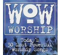 WOW Worship: Today's 30 Most Powerful Worship Songs By Wow Worship (2003-05-23)