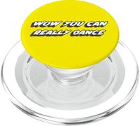 Wow You can really Dance | Dancing Dances Dancer PopSockets PopGrip for MagSafe