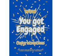 Wow! You Got Engaged - Congratulations!: Gift Book with Wedding Planning Note Pages & Words of Joy Colouring (Gift Books (colouring & activities) By Emi-Ja)
