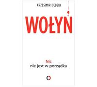 Wołyń.: Nic nie jest w porządku