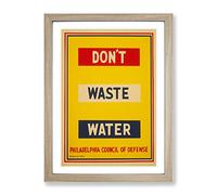 Wpa Don'T Waste Water No.4 Poster Vintage Framed Print | A3 Oak Framed Wall Art | Ready to Hang | Classic Nature Picture | Living Room Bedroom Lounge Office