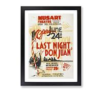 Wpa Last Night Don Juan Theatre Poster Vintage Framed Print | A2 Black Framed Wall Art | Ready to Hang | Classic Nature Picture | Living Room Bedroom Lounge Office
