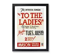 Wpa To The Ladies Theatre Poster Vintage Framed Print | A4 Black Framed Wall Art | Ready to Hang | Classic Nature Picture | Living Room Bedroom Lounge Office