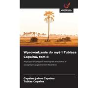 Wprowadzenie do myśli Tubiasa Capaina, tom II: Propozycja encyklopedii historiografii afryka¿skiej ze szczególnym uwzgl¿dnieniem Mozambiku