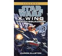 Wraith Squadron: Star Wars Legends (X-Wing): Star Wars Legends (Wraith Squadron): 5 (Star Wars: Wraith Squadron - Legends)