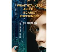 WraithTalkers and the Iscariot Experiment (WraithTalkers Mystery Series)