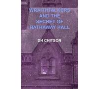 WraithTalkers and the Secret of Hathaway Hall (WraithTalkers Mystery Series)