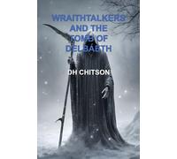 WraithTalkers and the Tomb of Delbáeth (WraithTalkers Mystery Series)