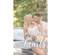 Wrangled Hearts: Chasing the Rodeo: 7