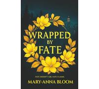 Wrapped by Fate: Fate Doesn’t Ask. Fate Claims - A Fated Mates Paranormal Romance