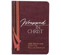 Wrapped in Christ: 365 Devotions from the Pauline Epistles