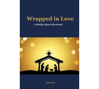 Wrapped in Love: A Family Advent Devotional