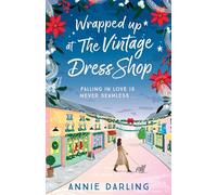 Wrapped Up at the Vintage Dress Shop: Curl up with this uplifting, cozy and hilarious winter read for 2025 (A Vintage Dress Shop Romance)