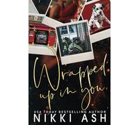 Wrapped Up in You: A Single Mom Meets Firefighter, Small Town Romance