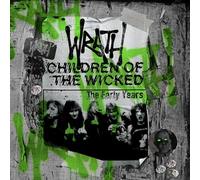 WRATH - CHILDREN OF THE WICKED - THE EARLY YEARS