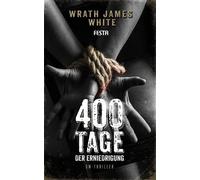 Wrath James White 400 Tage der Erniedrigung: SM-Thriller (Paperback)