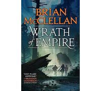 Wrath of Empire : Book Two of Gods of Blood and Powder