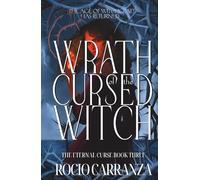 Wrath of the Cursed Witch: 3 (The Eternal Curse)