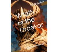 Wrath of the Draekar: A Lyra Expanse Novel (The Lyra Expanse Saga)