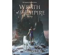 Wrath of the Empire: Book Three (The Legends of Anlièasiá)