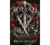 Wrath of the Fae Queen: Dying Lands Book Three