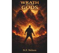 WRATH OF THE GODS: A Tale of Choice and Consequence: 1
