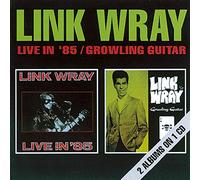 Wray, Link - Live in 85/Growling Guitar