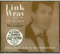 Wray, Link - Mr. Guitar - Original Swan Recordings