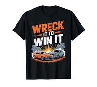 Wreck It To Win It Demolition Derby Enthusiast T-Shirt