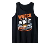 Wreck It To Win It Demolition Derby Enthusiast Tank Top