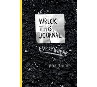 Wreck This Journal Everywhere: Written by Keri Smith, 2014 Edition, Publisher: Penguin [Paperback]