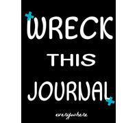 wreck this journal: wreck this journal everywhere 120 pages.