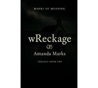 wReckage: The Becoming Trilogy: Book One: 1 (Compiling Emotions Series: The Becoming Trilogy)