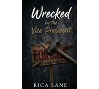 Wrecked by the Vice President: A Second Chance Friends to Lovers Secret Baby MC Romance (Broken Halos Motorcycle Club)
