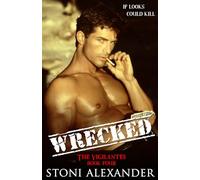Wrecked: The Vigilantes, Book Four