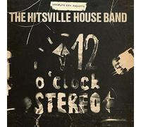 WRECKLESS ERIC PRESENTS THE HITSVILLE HOUSE BAND - 12 O'Clock Stereo by WRECKLESS ERIC PRESENTS THE HITSVILLE HOUSE BAND