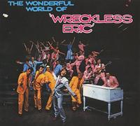 Wreckless Eric - The Wonderful World Of Wreckless Eric