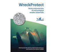 WreckProtect: Decay and Protection of Archaeological Wooden Shipwrecks