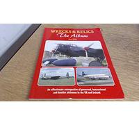 Wrecks & Relics - The Album