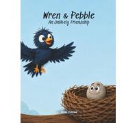 Wren & Pebble - An Unlikely Friendship