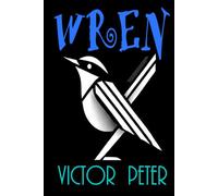 WREN: The Lies We Forget, The Truths We Can't Escape