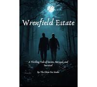 Wrenfield Estate: A Thrilling Tale of Secrets, Betrayal, and Survival