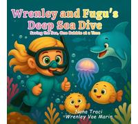 Wrenley and Fugu's Deep Sea Dive: Saving the Sea, One Bubble at a Time