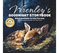 Wrenley's Goodnight Storybook with Animals in the Forest: A Personalized Bedtime Book for Wrenley | Plus: 20 Calming, Screen-Free Sleep Ideas