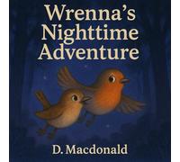 Wrenna's Nighttime Adventure (The adventures of Wrenna)