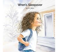 Wren's Sleepover (Wren's Way)