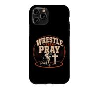 Wrestle Then Pray Wrestling Bible Verse Faith Case for iPhone 11 Pro