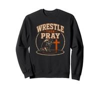 Wrestle Then Pray Wrestling Philippians 4 13 Faith Sweatshirt